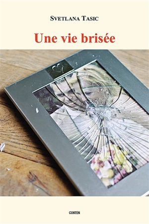 Une vie brisée - Svetlana Tasic