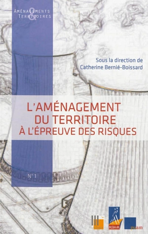 L'aménagement du territoire à l'épreuve des risques : séminaire du 7 octobre 2011, Université de Nîmes