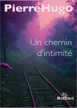 Un chemin d'intimité - Pierre Hugo