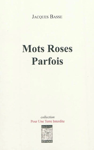 Mots roses parfois - Jacques Basse