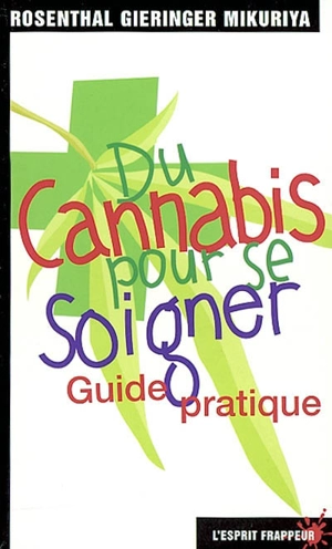 Du cannabis pour se soigner : guide pratique - Ed Rosenthal