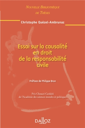 Essai sur la causalité en droit de la responsabilité civile - Christophe Quézel-Ambrunaz