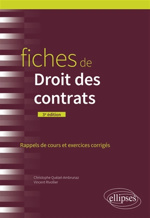 Fiches de droit des contrats : rappels de cours et exercices corrigés - Christophe Quézel-Ambrunaz