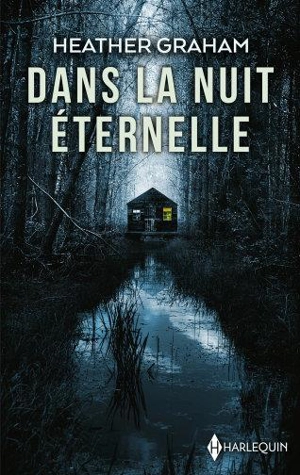 Dans la nuit éternelle - Heather Graham