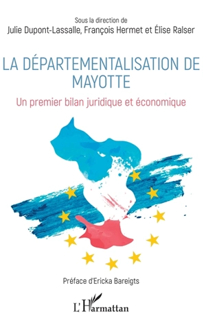 La départementalisation de Mayotte : un premier bilan juridique et économique