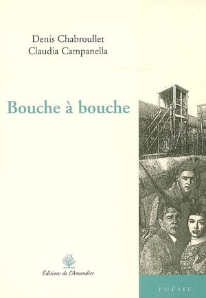 Bouche à bouche : textes poétiques - Denis Chabroullet