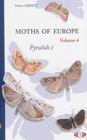 Moths of Europe. Vol. 4. Pyralids 2 - Patrice Leraut