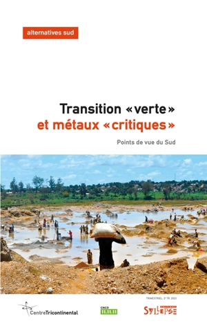 Alternatives Sud, n° 2 (2023). Transition verte et métaux critiques : points de vue du Sud