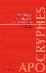 Xanthippe et Polyxène : un roman chrétien