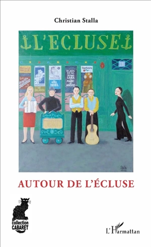 Autour de l'Ecluse - Christian Stalla