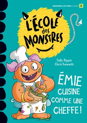 Emie cuisine comme une cheffe ! : Niveau de lecture 2 - Sally Rippin