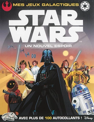 Star Wars Un nouvel espoir : mes jeux galactiques - Walt Disney company