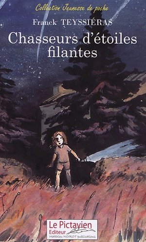 Chasseurs d'étoiles filantes - Franck Teyssiéras