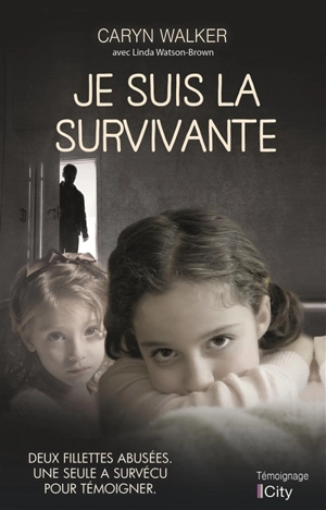 Je suis la survivante - Caryn Walker