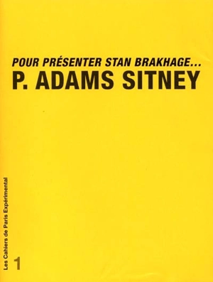 Pour présenter Stan Brakhage... - Stan Brakhage