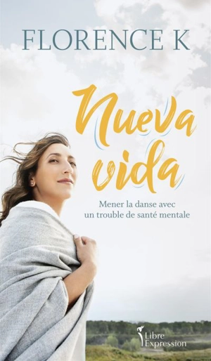 Nueva vida : mener la danse avec un trouble de santé mentale - Florence K.