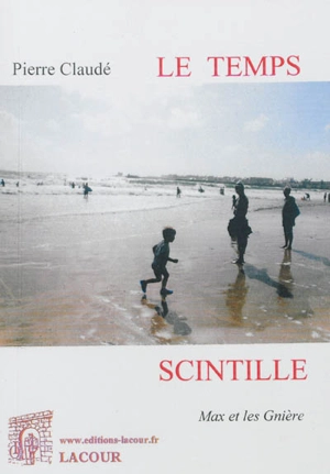 Le temps scintille - Pierre Claudé