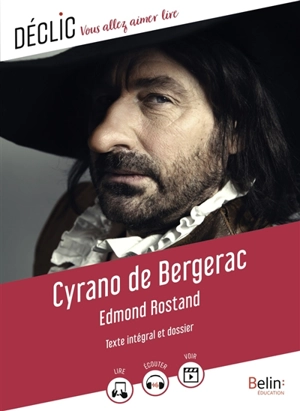 Cyrano de Bergerac : texte intégral et dossier : comédie héroïque en cinq actes, en vers - Edmond Rostand