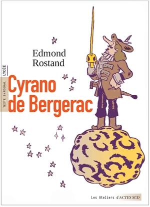 Cyrano de Bergerac : texte intégral, lycée - Edmond Rostand
