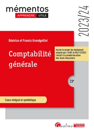 Comptabilité générale : cours intégral et synthétique : 2023-2024 - Béatrice Grandguillot