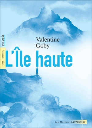 L'île haute : texte intégral, 3e et lycée - Valentine Goby