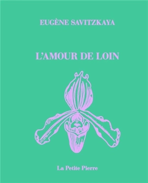 L'amour de loin (troubadouresque) - Eugène Savitzkaya