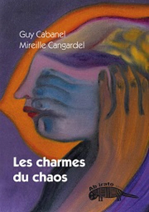 Les charmes du chaos - Guy Cabanel