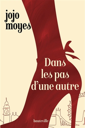 Dans les pas d'une autre - Jojo Moyes