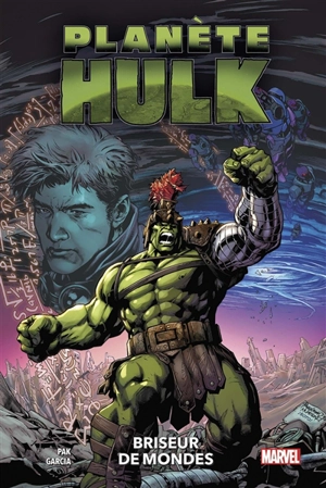 Planète Hulk : briseur de mondes - Greg Pak