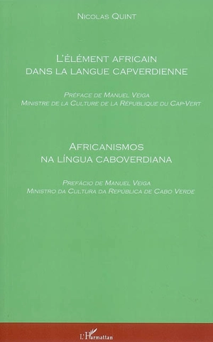 L'élément africain dans la langue capverdienne (variété de Santiago). Africanismos na lingua caboverdiana (variante de Santiago) - Nicolas Quint