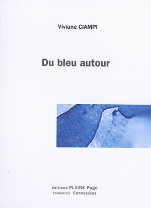 Du bleu autour. Azzurro attorno - Viviane Ciampi