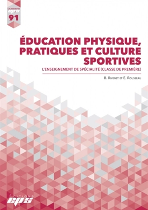 Education physique, pratiques et culture sportives : l'enseignement de spécialité (classe de première) - Baptiste Rivenet