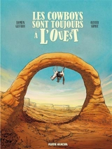 Les cowboys sont toujours à l'Ouest - Olivier Supiot