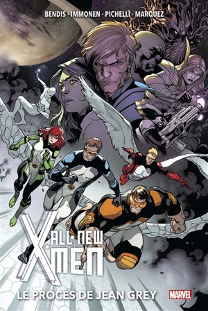 All-New X-Men. Vol. 4. Le procès de Jean Grey - Brian Michael Bendis