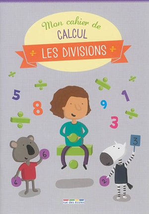 Mon cahier de calcul : les divisions - Christophe Roussel