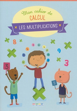 Mon cahier de calcul : les multiplications - Christophe Roussel