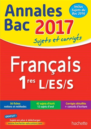 Français 1res L, ES, S : annales bac 2017 : sujets et corrigés - Isabelle de Lisle