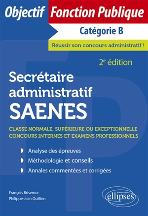 Secrétaire administratif, SAENES : classe normale, supérieure ou exceptionnelle : concours internes et examens professionnels, catégorie B - François Brisemur