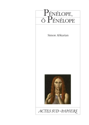 Pénélope, Ô Pénélope - Simon Abkarian