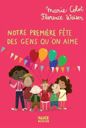 Notre première fête des gens qu'on aime - Marie Colot