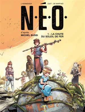 NEO. Vol. 1. La chute du soleil de fer - Maxe L'Hermenier