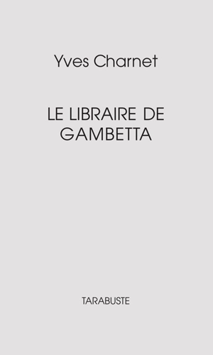 Le libraire de Gambetta - Yves Charnet