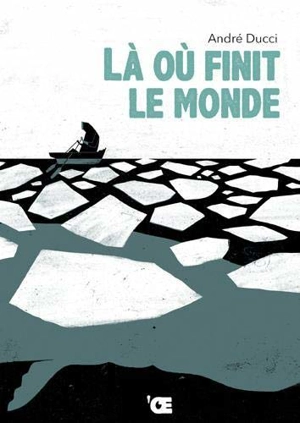 Là où finit le monde - André Ducci