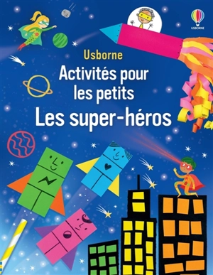 Les super-héros : Activités pour les petits - Nolan, Kate