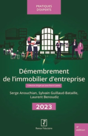 Démembrement de l'immobilier d'entreprise : 2023 - Serge Anouchian