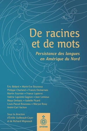 De racines et de mots : persistance des langues en Amérique du Nord