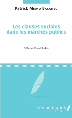 Les clauses sociales dans les marchés publics - Patrick Mboyo Bakambo