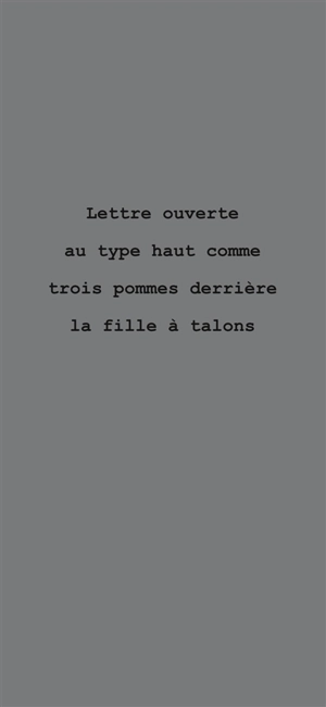 Lettre ouverte au type haut comme trois pommes derrière la fille à talons - Arnaud Friedmann