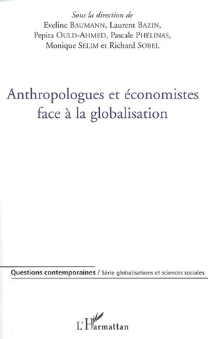 Anthropologues et économistes face à la globalisation