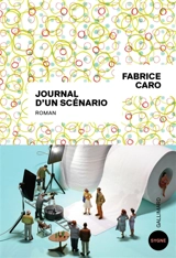 Journal d'un scénario - Fabrice Caro
